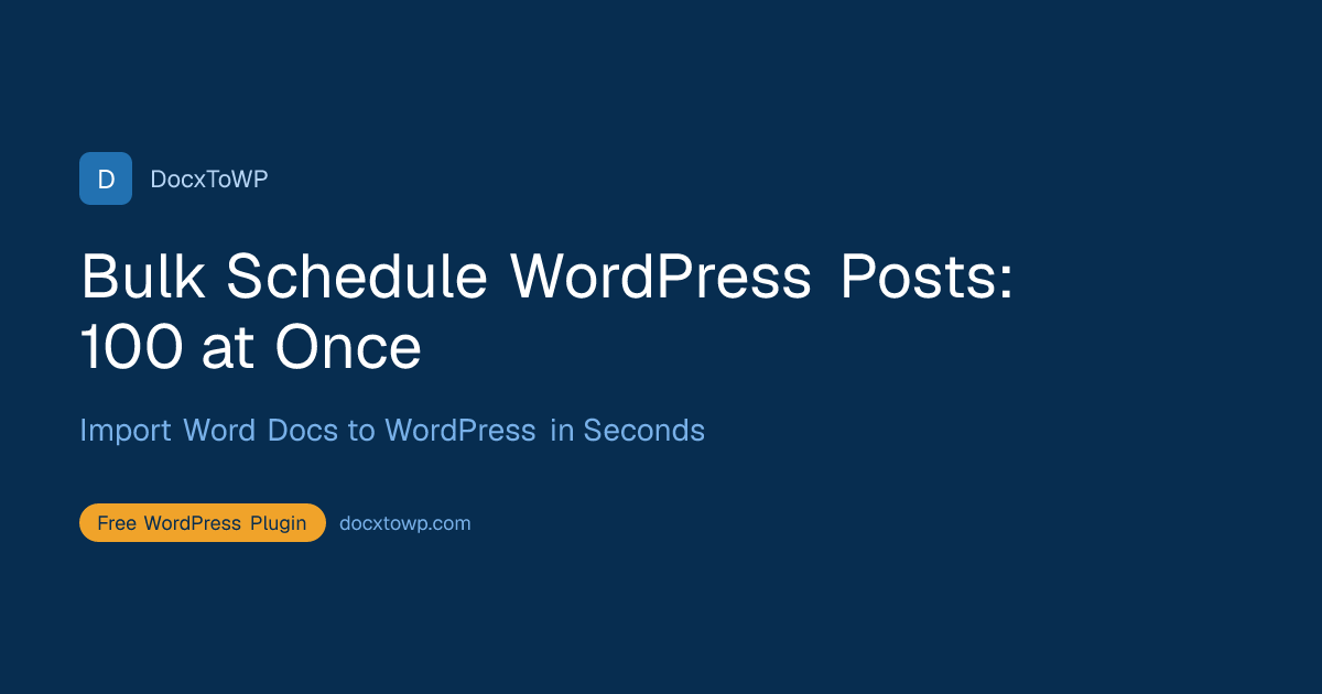 Bulk Schedule WordPress Posts: 100 at Once