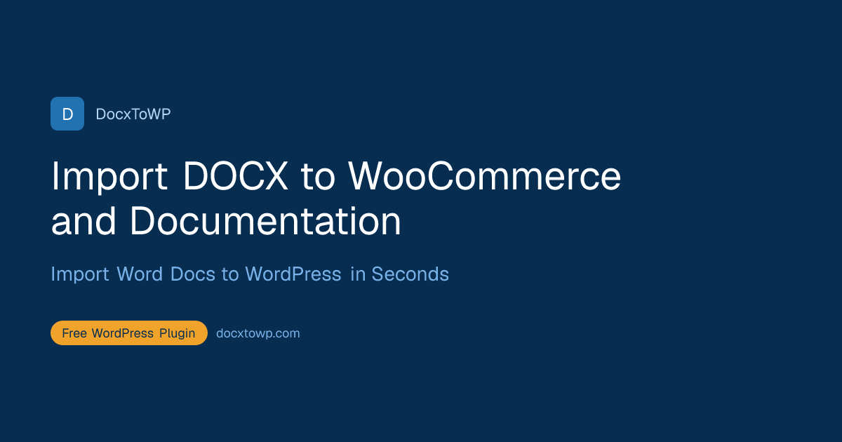 Import DOCX to WooCommerce and Documentation