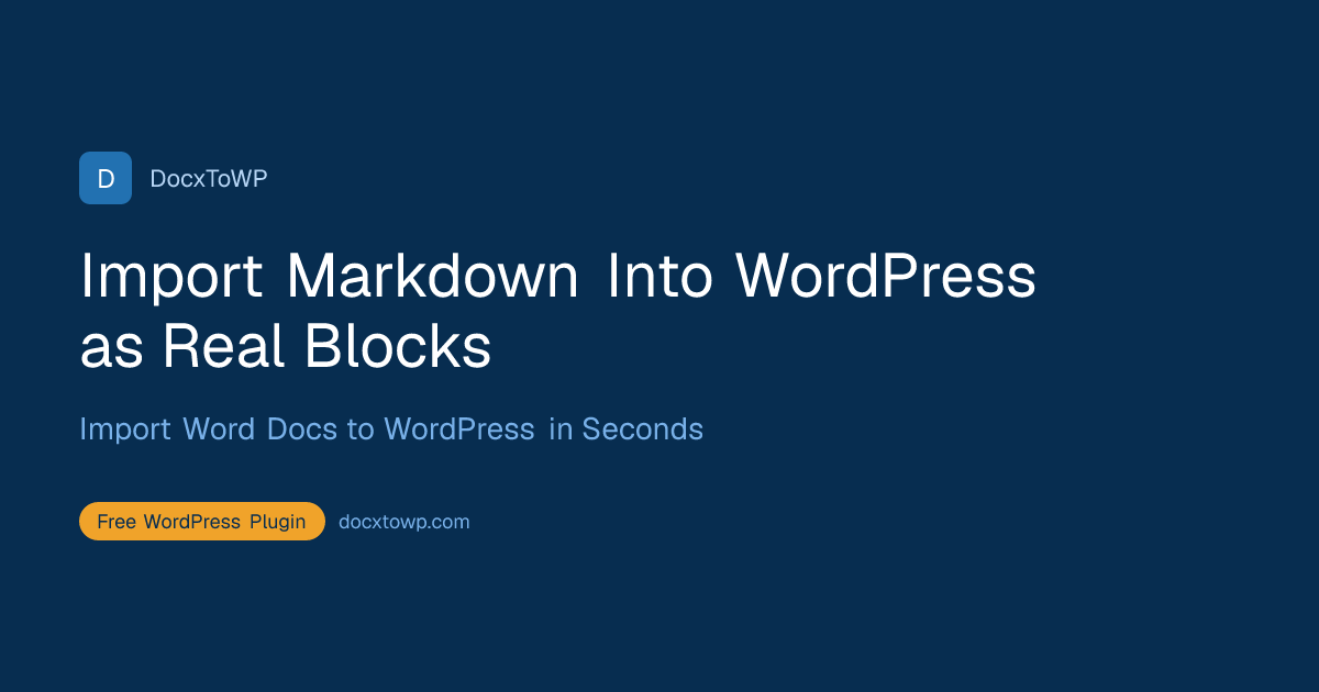 Import Markdown Into WordPress as Real Blocks