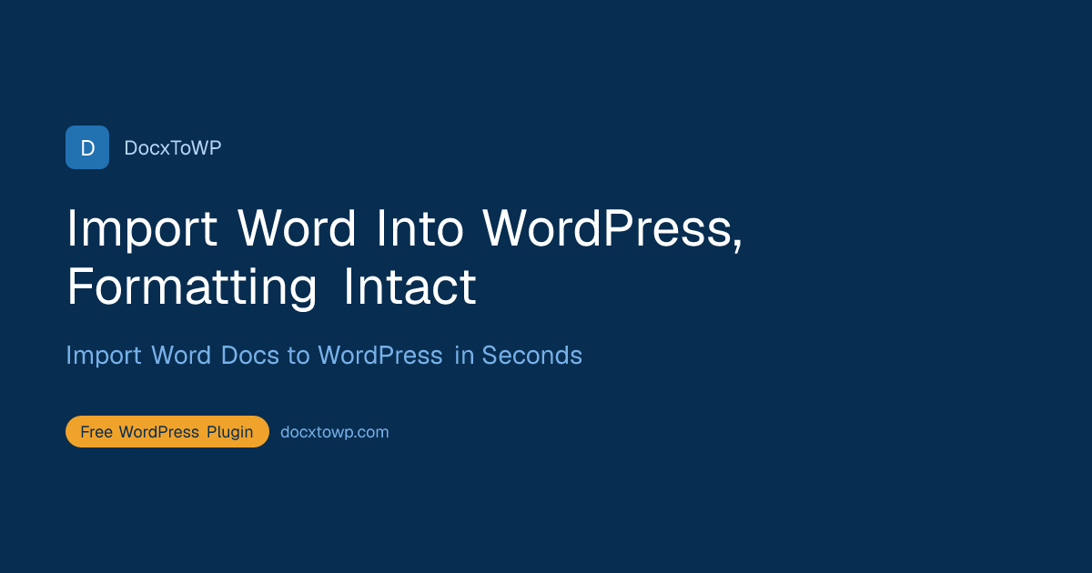 Import Word Into WordPress, Formatting Intact